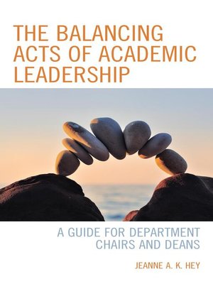 cover image of The Balancing Acts of Academic Leadership